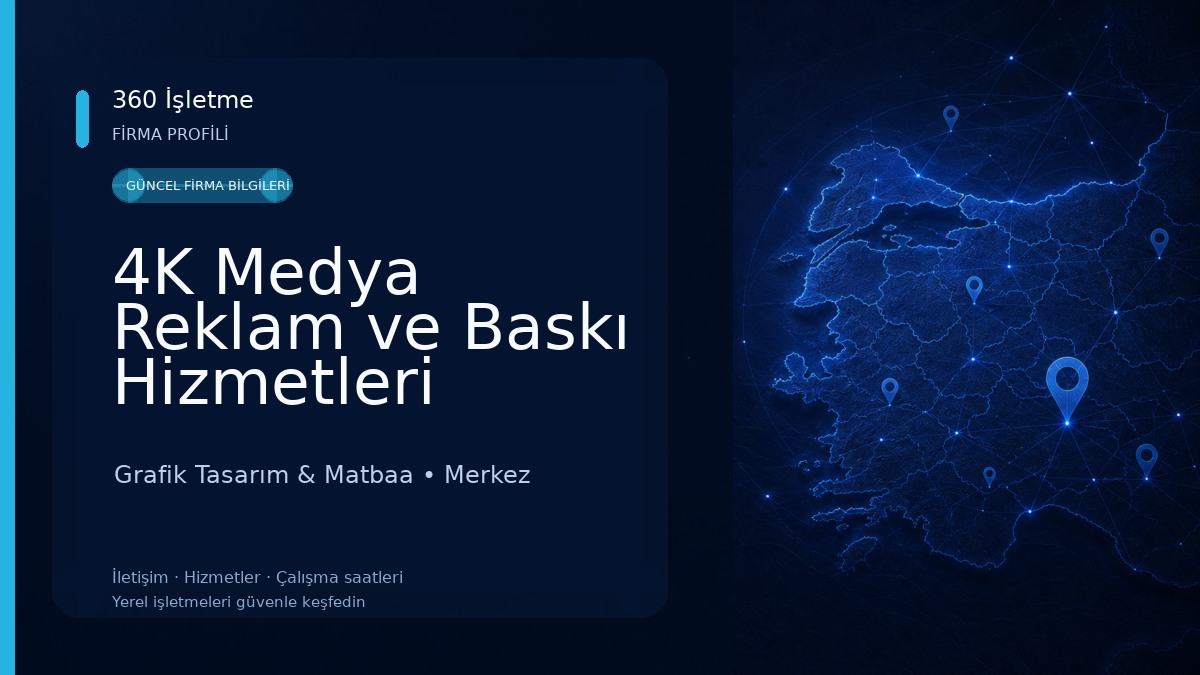4K Medya Reklam ve Baskı Hizmetleri 