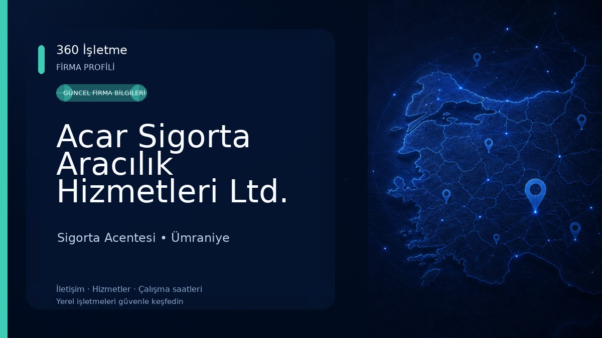 Acar Sigorta Aracılık Hizmetleri Ltd. Şti. Sigorta Acentesi