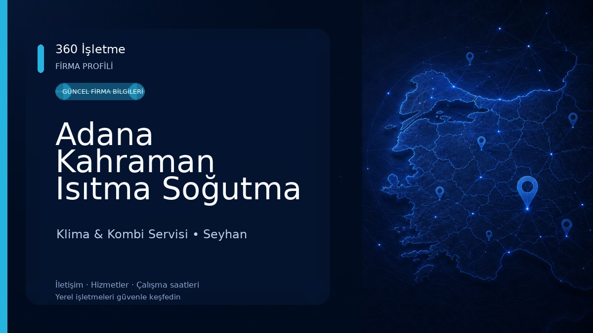 Adana Kahraman Isıtma Soğutma Klima & Kombi Servisi