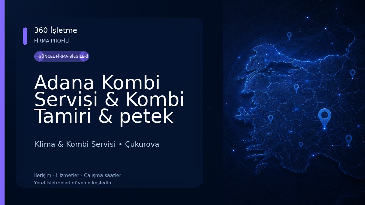 Adana Kombi Servisi & Kombi Tamiri & petek temizleme Klima & Kombi Servisi