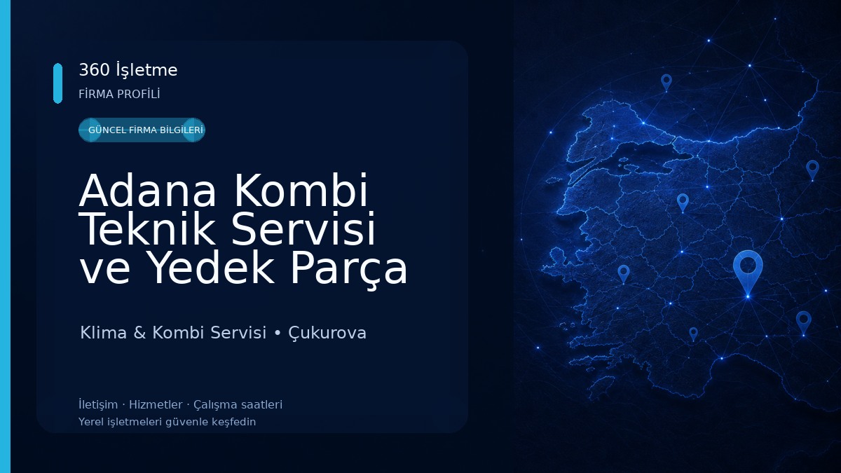 Adana Kombi Teknik Servisi ve Yedek Parça Klima & Kombi Servisi