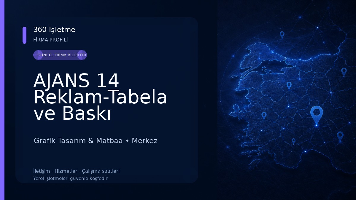 AJANS 14 Reklam-Tabela ve Baskı Hizmetleri Grafik Tasarım & Matbaa