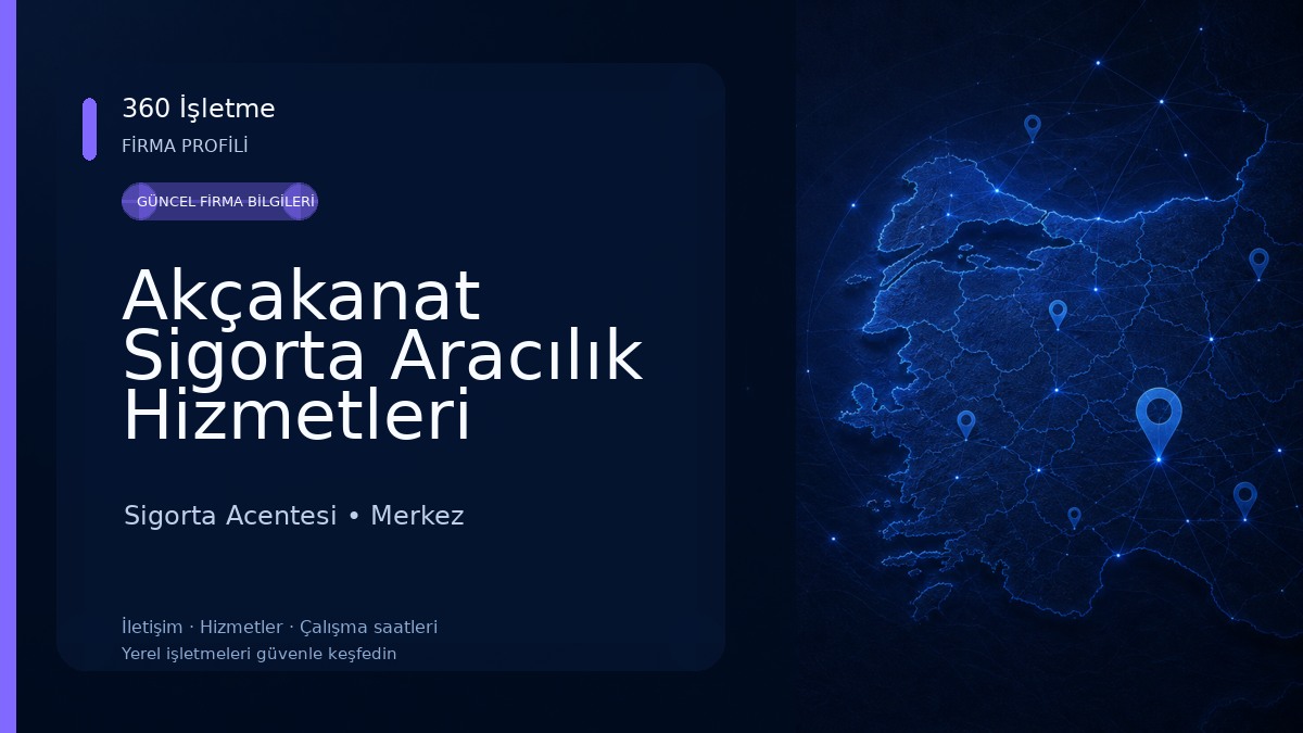 Akçakanat Sigorta Aracılık Hizmetleri Sigorta Acentesi