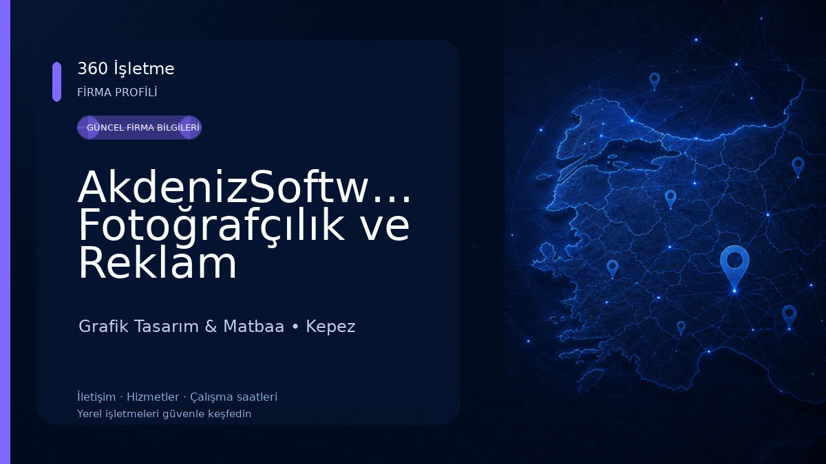 AkdenizSoftware Fotoğrafçılık ve Reklam Hizmetleri Grafik Tasarım & Matbaa