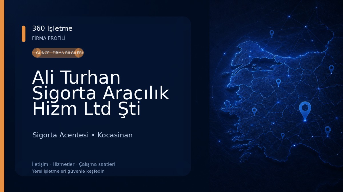 Ali Turhan Sigorta Aracılık Hizm Ltd Şti Sigorta Acentesi