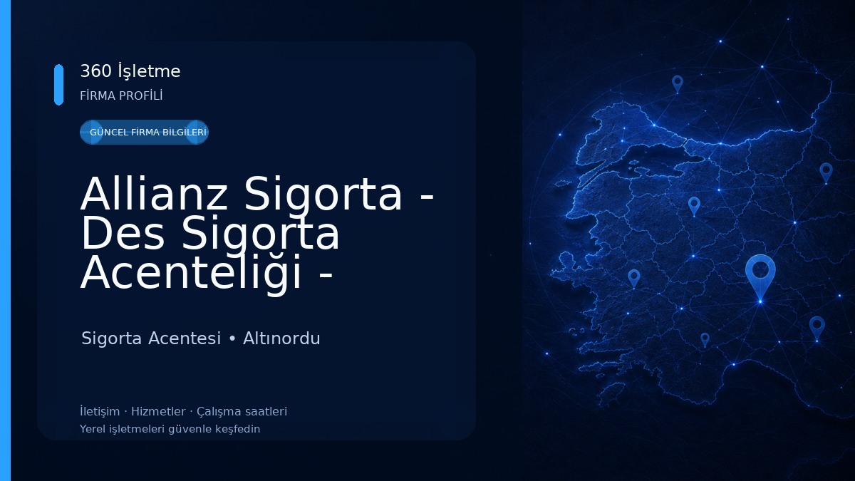 Allianz Sigorta - Des Sigorta Acenteliği - Ordu