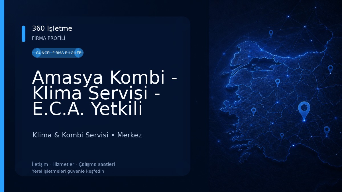 Amasya Kombi - Klima Servisi - E.C.A. Yetkili Servis - Karaca Isıtma Klima & Kombi Servisi
