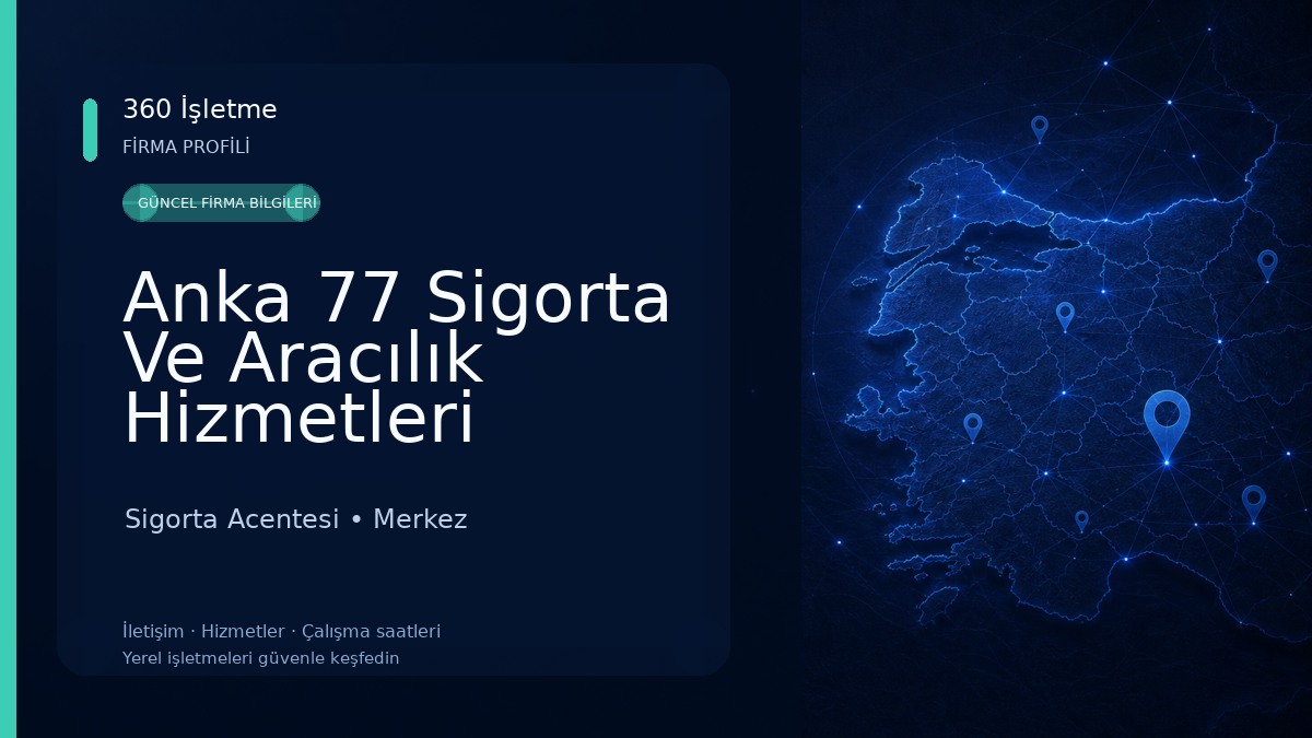 Anka 77 Sigorta Ve Aracılık Hizmetleri Sigorta Acentesi