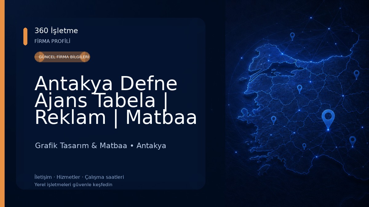 Antakya Defne Ajans Tabela | Reklam | Matbaa | Dijital Baskı | Web Tasarım