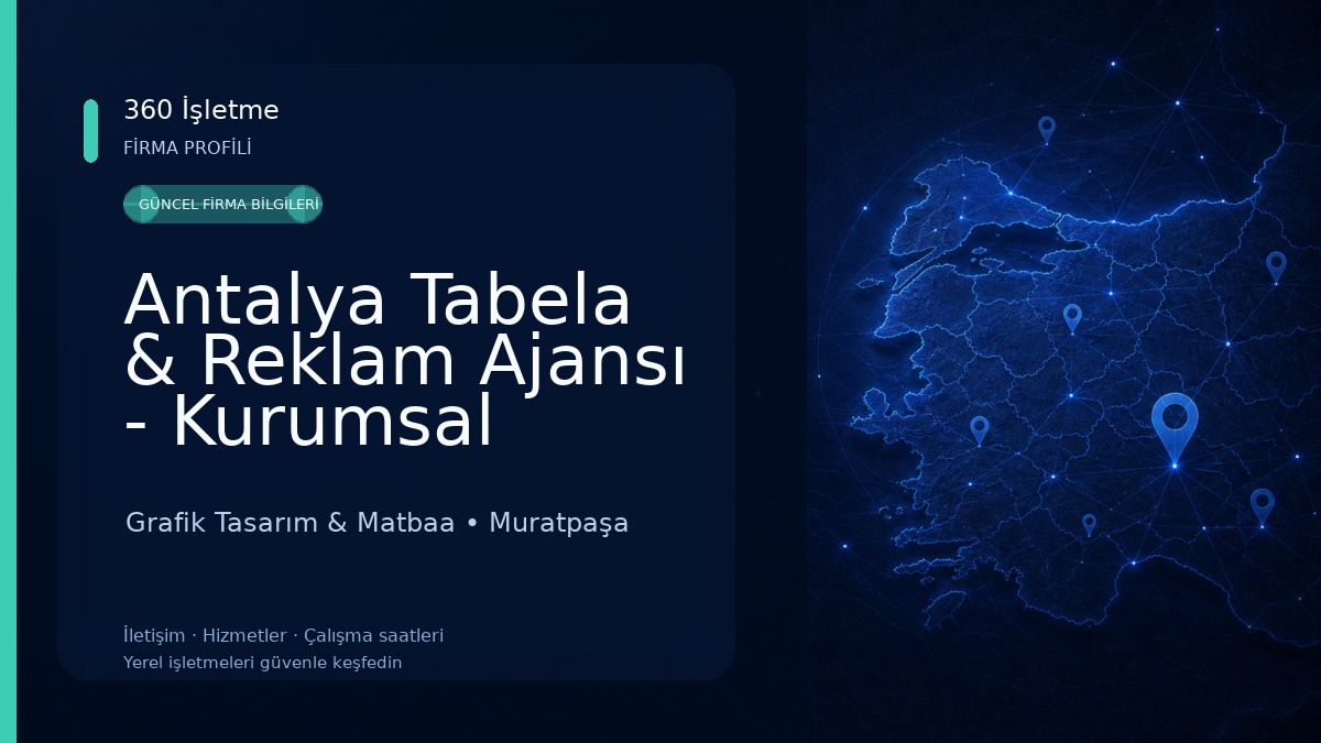 Antalya Tabela & Reklam Ajansı - Kurumsal Tabelacı