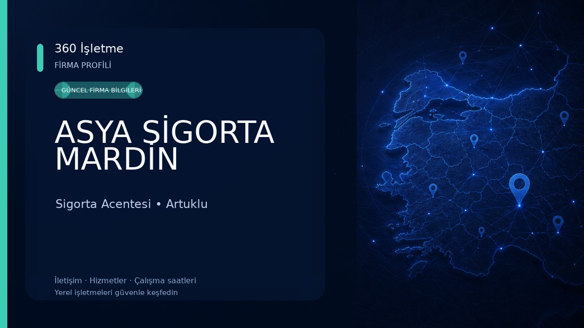 ASYA SİGORTA MARDİN Sigorta Acentesi