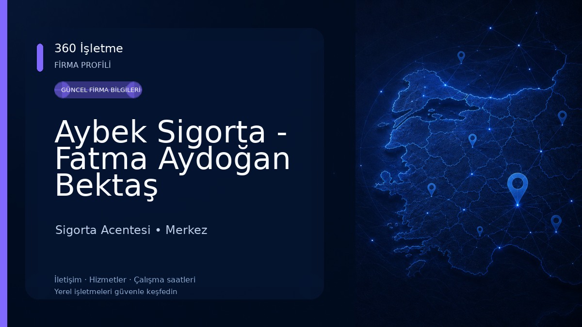 Aybek Sigorta - Fatma Aydoğan Bektaş Sigorta Acentesi