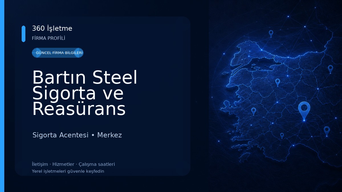 Bartın Steel Sigorta ve Reasürans Brokerliği Onur Alagöz 