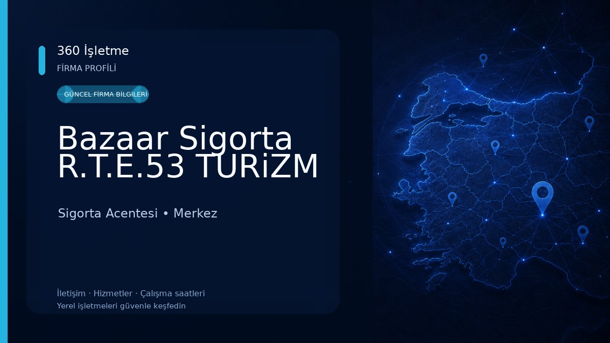 Bazaar Sigorta R.T.E.53 TURiZM Sigorta Acentesi