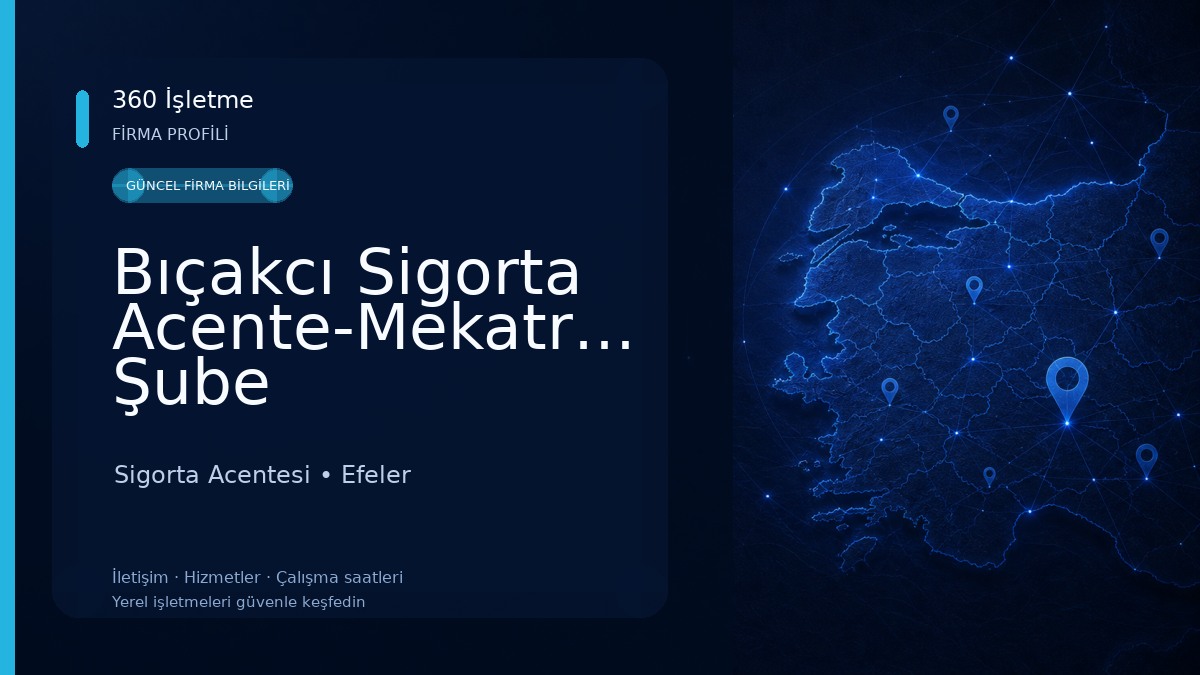 Bıçakcı Sigorta Acente-Mekatronik Şube 