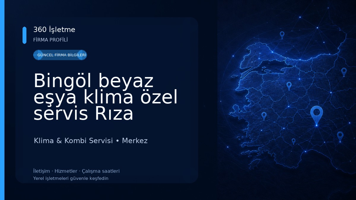 Bingöl beyaz eşya klima özel servis Rıza Teknik Klima & Kombi Servisi