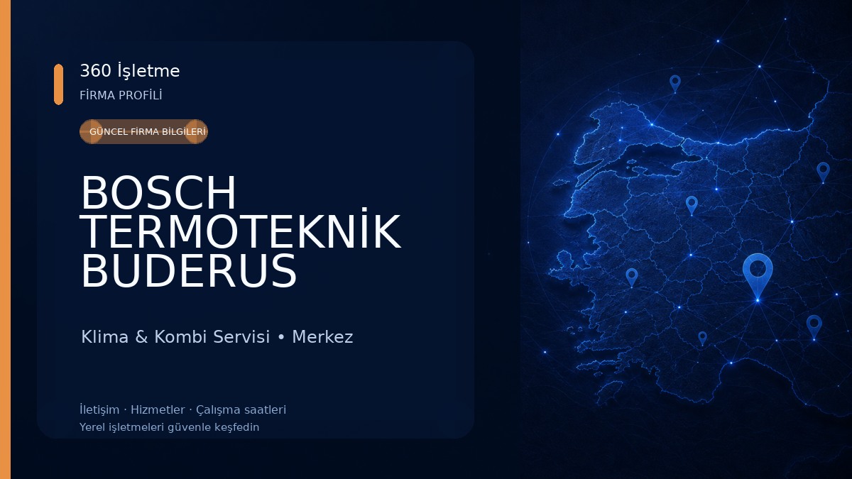 BOSCH TERMOTEKNİK BUDERUS YETKİLİ SERVİS Klima & Kombi Servisi