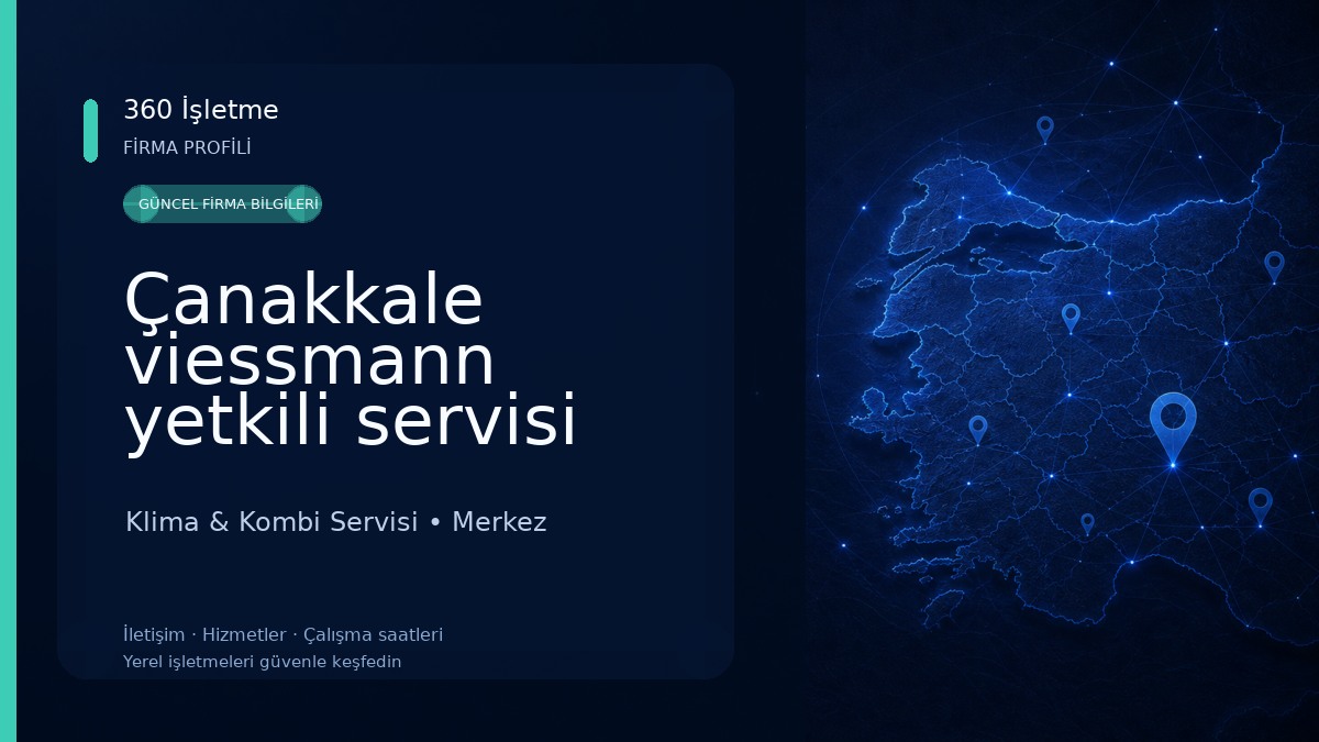 Çanakkale viessmann yetkili servisi Erden ısıtma soğutma Klima & Kombi Servisi