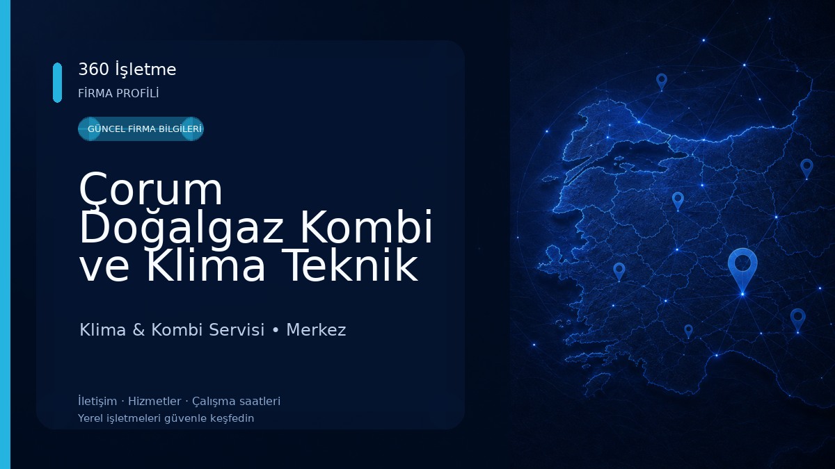 Çorum Doğalgaz Kombi ve Klima Teknik Servis Hizmetleri