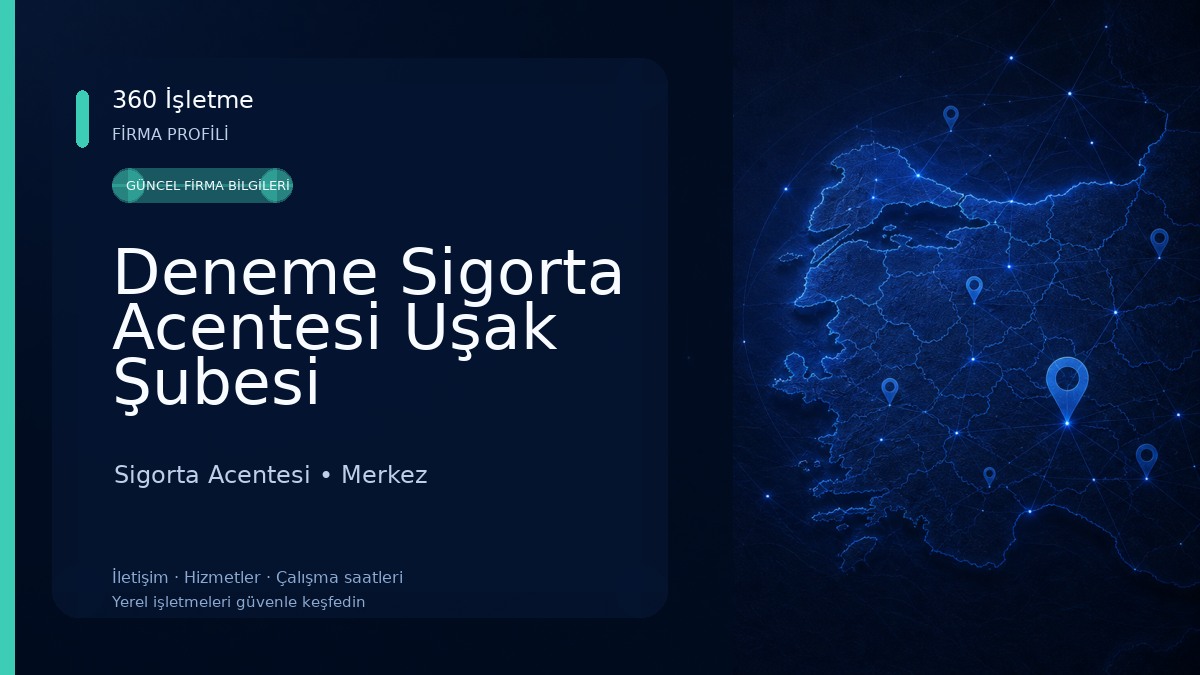 Deneme Sigorta Acentesi Uşak Şubesi Sigorta Acentesi