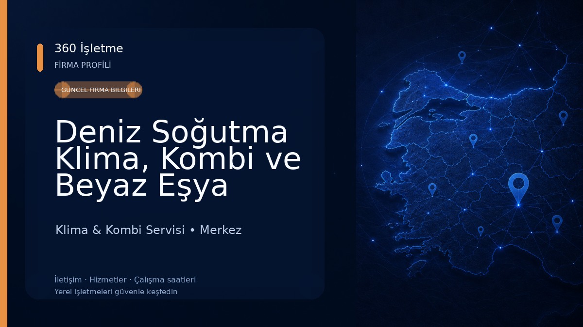 Deniz Soğutma Klima, Kombi ve Beyaz Eşya Servisi Klima & Kombi Servisi