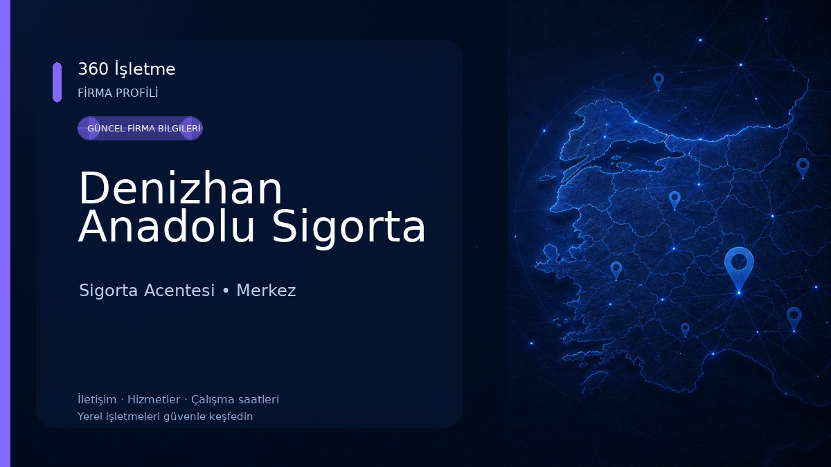 Denizhan Anadolu Sigorta Sigorta Acentesi