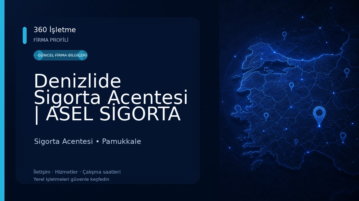 Denizlide Sigorta Acentesi | ASEL SİGORTA DENİZLİ Sigorta Acentesi