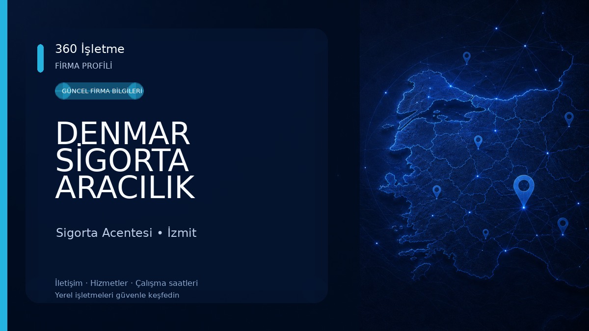 DENMAR SİGORTA ARACILIK HİZMETLERİ LTD. ŞTİ. Sigorta Acentesi
