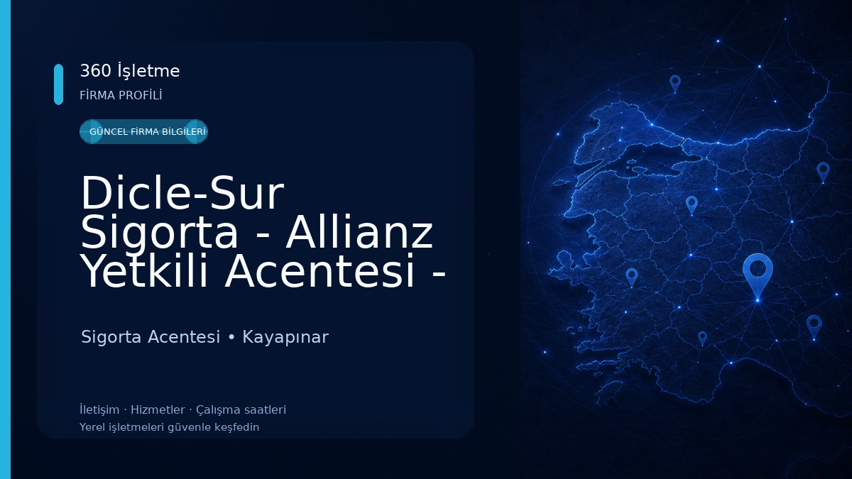 Dicle-Sur Sigorta - Allianz Yetkili Acentesi - Diyarbakır