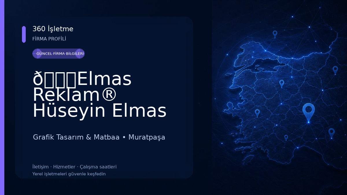 💎Elmas Reklam®️ Hüseyin Elmas Grafik Tasarım & Matbaa