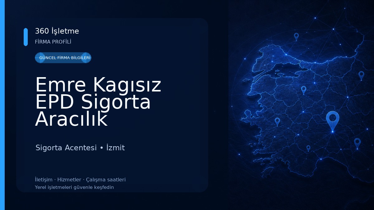 Emre Kagısız EPD Sigorta Aracılık Hizmetleri Sigorta Acentesi