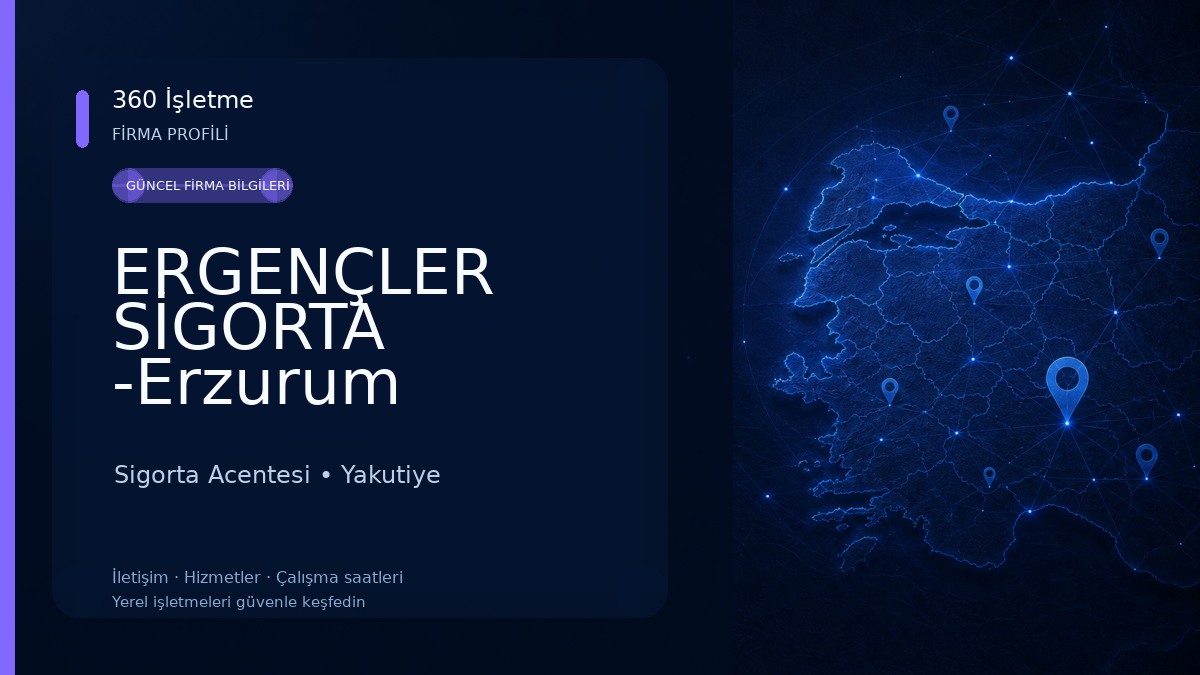 ERGENÇLER SİGORTA -Erzurum Sigorta Acentesi