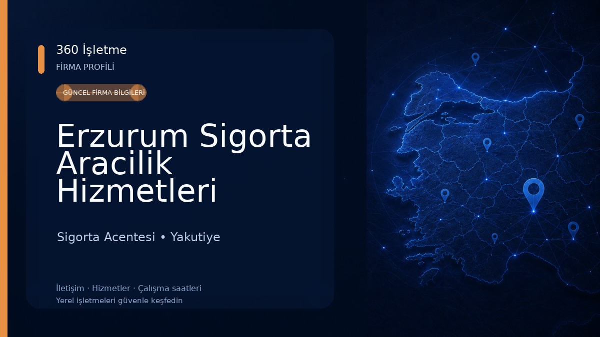 Erzurum Sigorta Aracilik Hizmetleri
