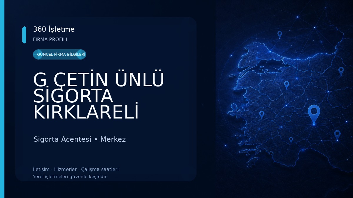 G ÇETİN ÜNLÜ SİGORTA KIRKLARELİ Sigorta Acentesi