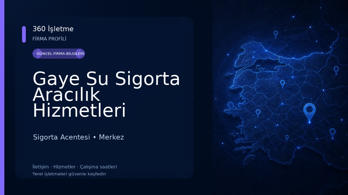 Gaye Su Sigorta Aracılık Hizmetleri Limited Şirketi Sigorta Acentesi