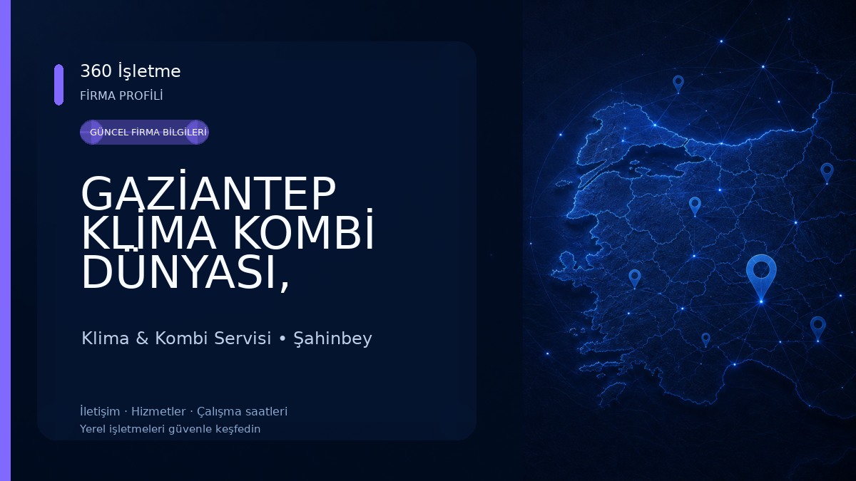 GAZİANTEP KLİMA KOMBİ DÜNYASI, GAZİANTEP KOMBİ BAKIM SERVİSİ, BEYAZ EŞYA TAMİRCİSİ Klima & Kombi Servisi