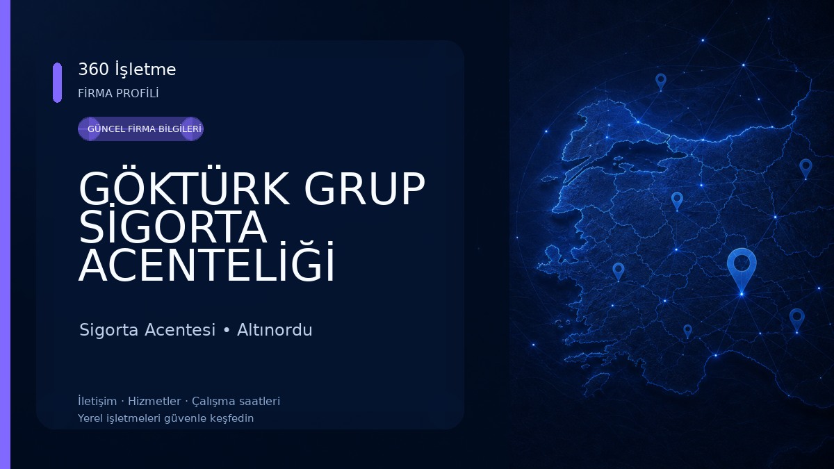 GÖKTÜRK GRUP SİGORTA ACENTELİĞİ