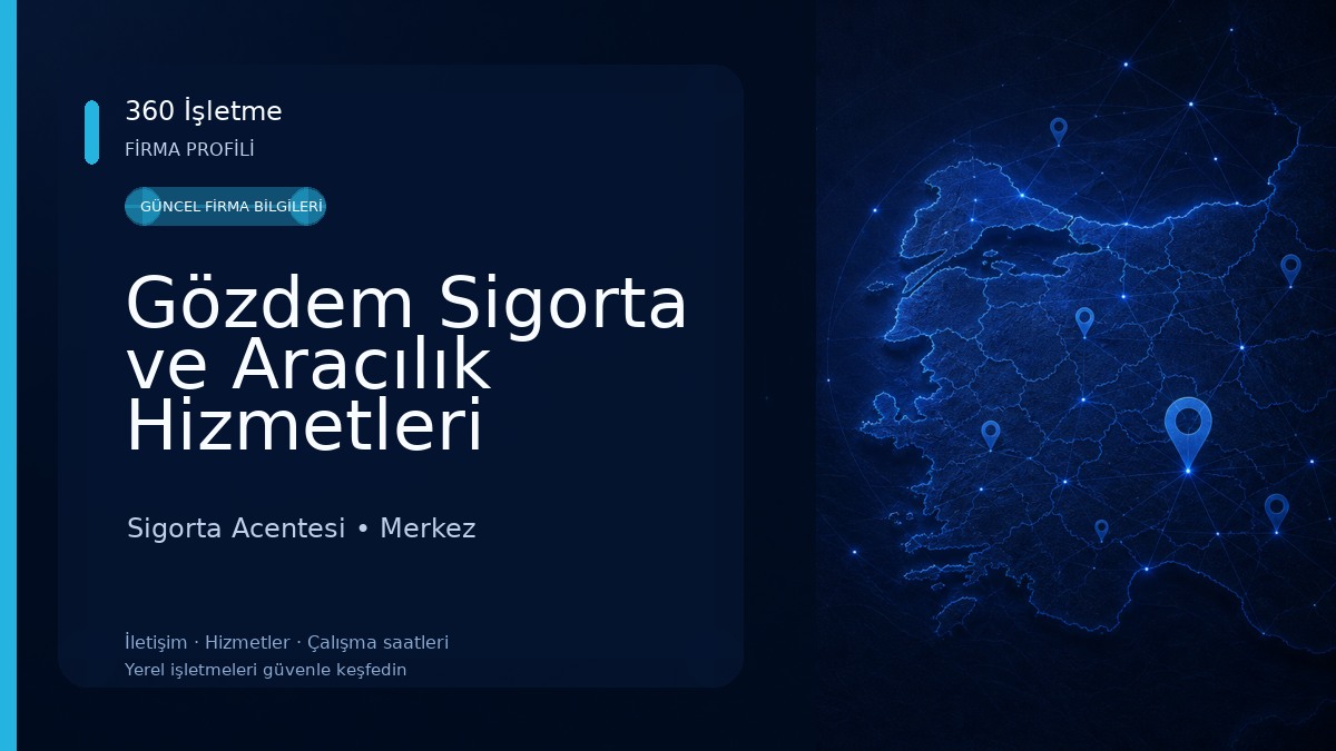 Gözdem Sigorta ve Aracılık Hizmetleri Sigorta Acentesi