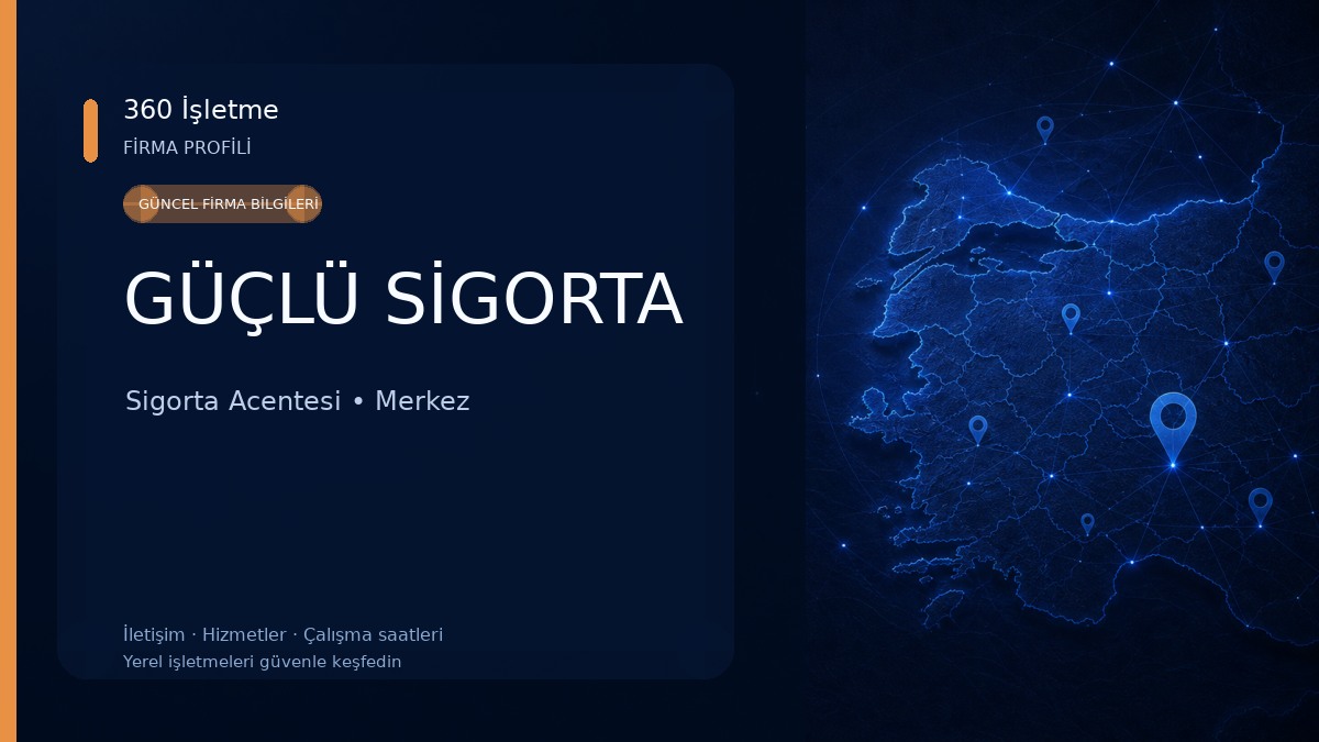 GÜÇLÜ SİGORTA