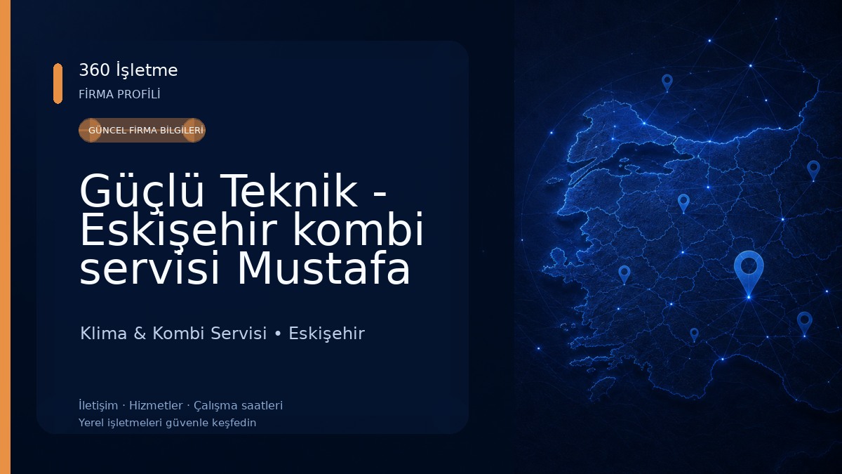 Güçlü Teknik - Eskişehir kombi servisi Mustafa Kemal Paşa Mah.Gazi Yakup Satar Cad.No:32/B