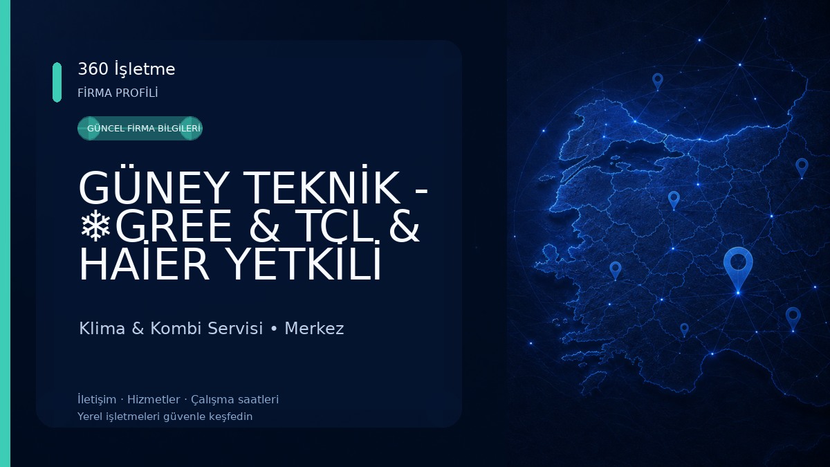 GÜNEY TEKNİK - ❄️GREE & TCL & HAİER YETKİLİ SERVİSİ-(Klima - Kombi -Beyaz Eşya Bakım Onarım Montaj) 