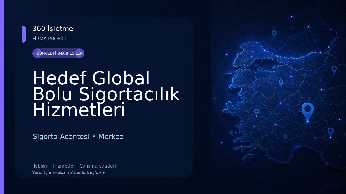 Hedef Global Bolu Sigortacılık Hizmetleri Sigorta Acentesi
