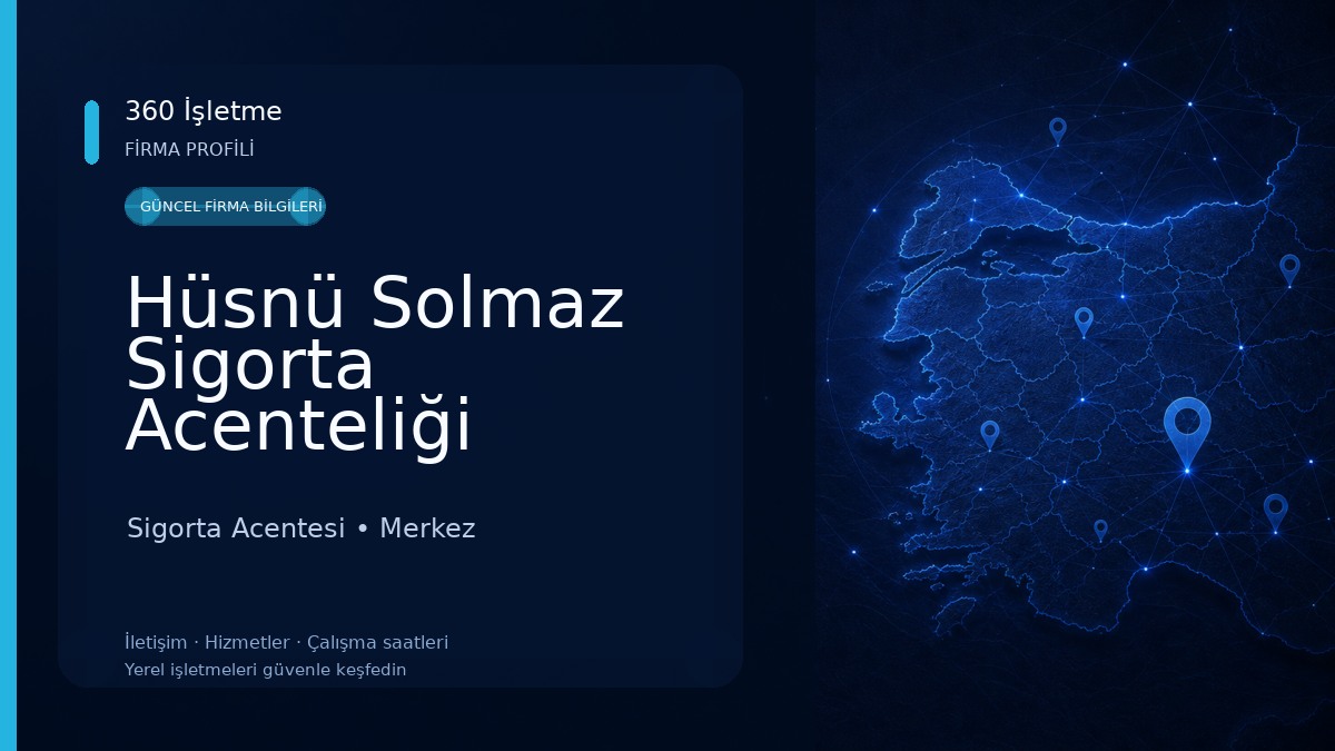 Hüsnü Solmaz Sigorta Acenteliği Sigorta Acentesi