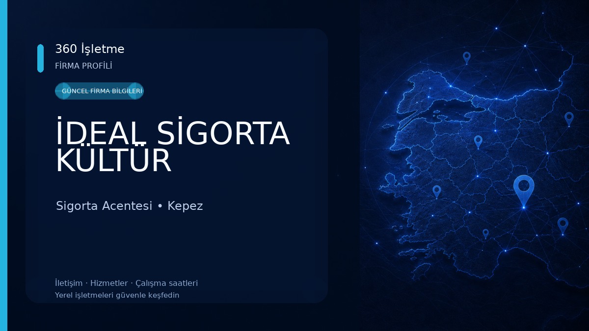 İDEAL SİGORTA KÜLTÜR Sigorta Acentesi