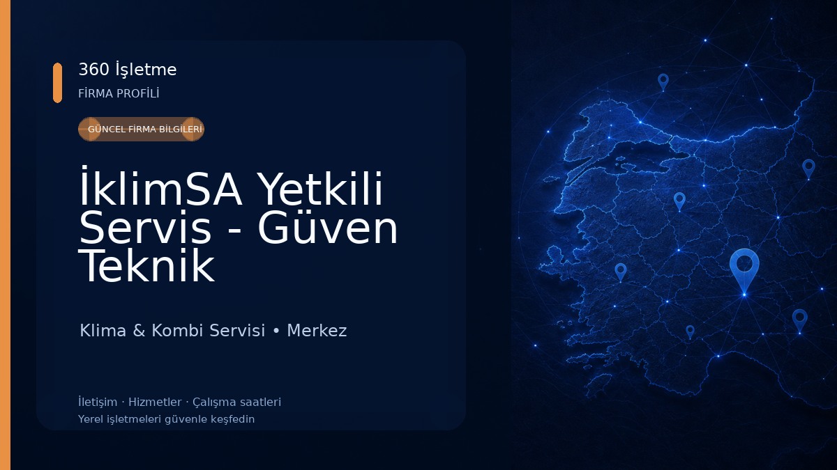 İklimSA Yetkili Servis - Güven Teknik 