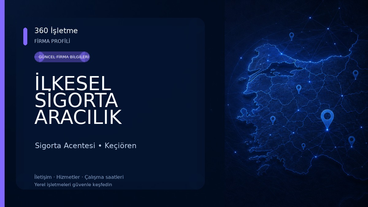 İLKESEL SİGORTA ARACILIK HİZMETLERİ LTD ŞTİ Sigorta Acentesi