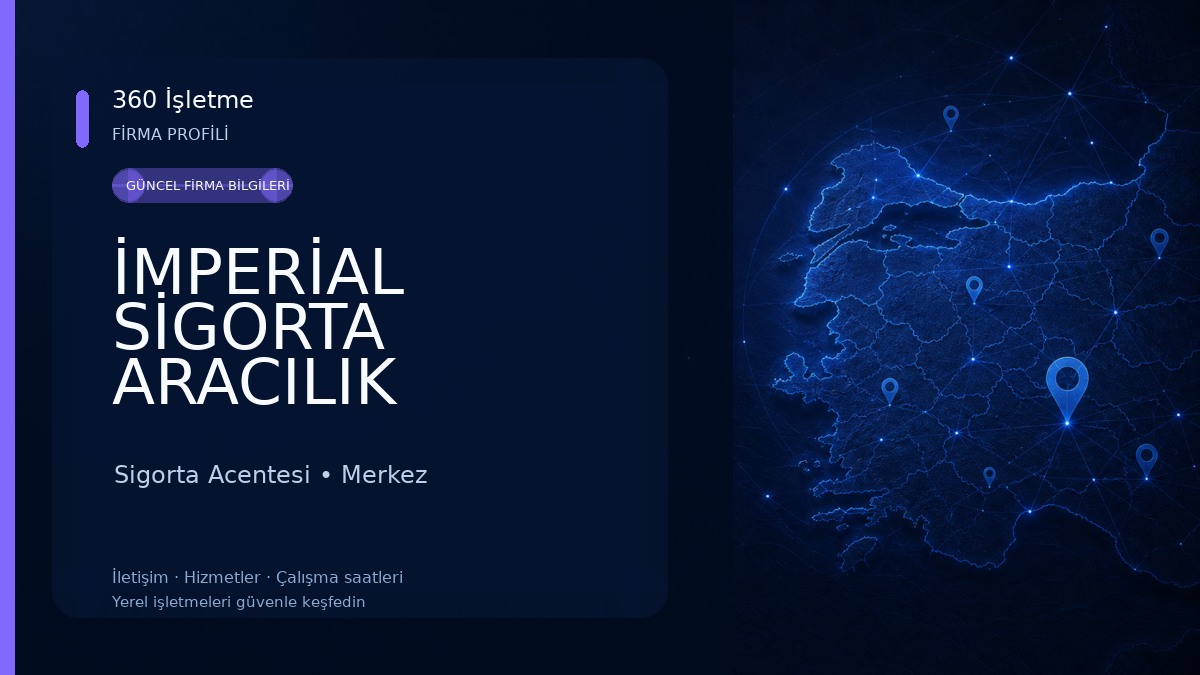 İMPERİAL SİGORTA ARACILIK HİZMETLERİ
