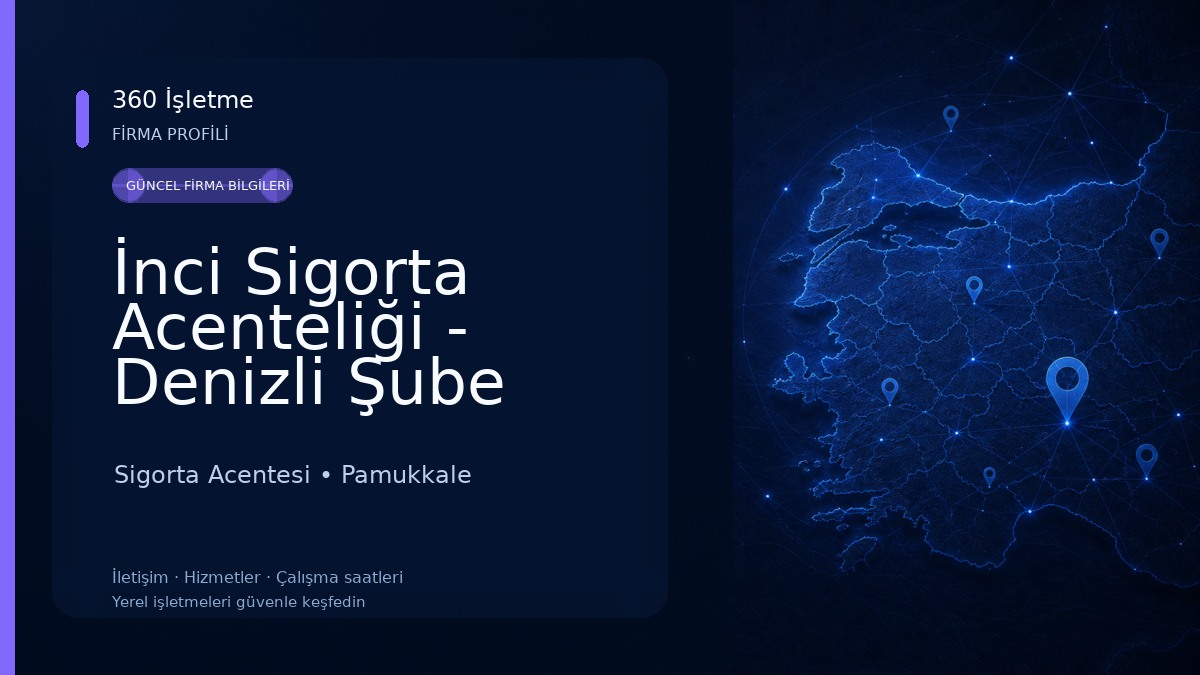 İnci Sigorta Acenteliği - Denizli Şube