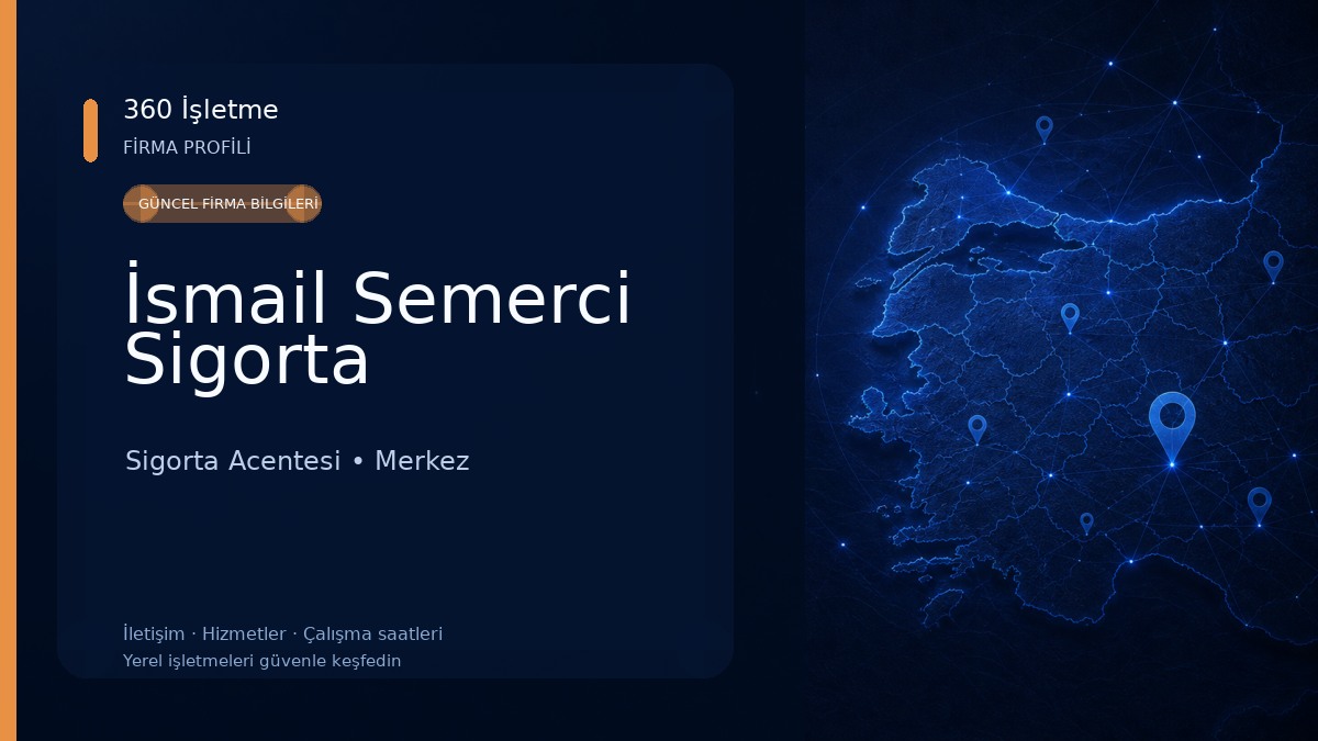 İsmail Semerci Sigorta Sigorta Acentesi