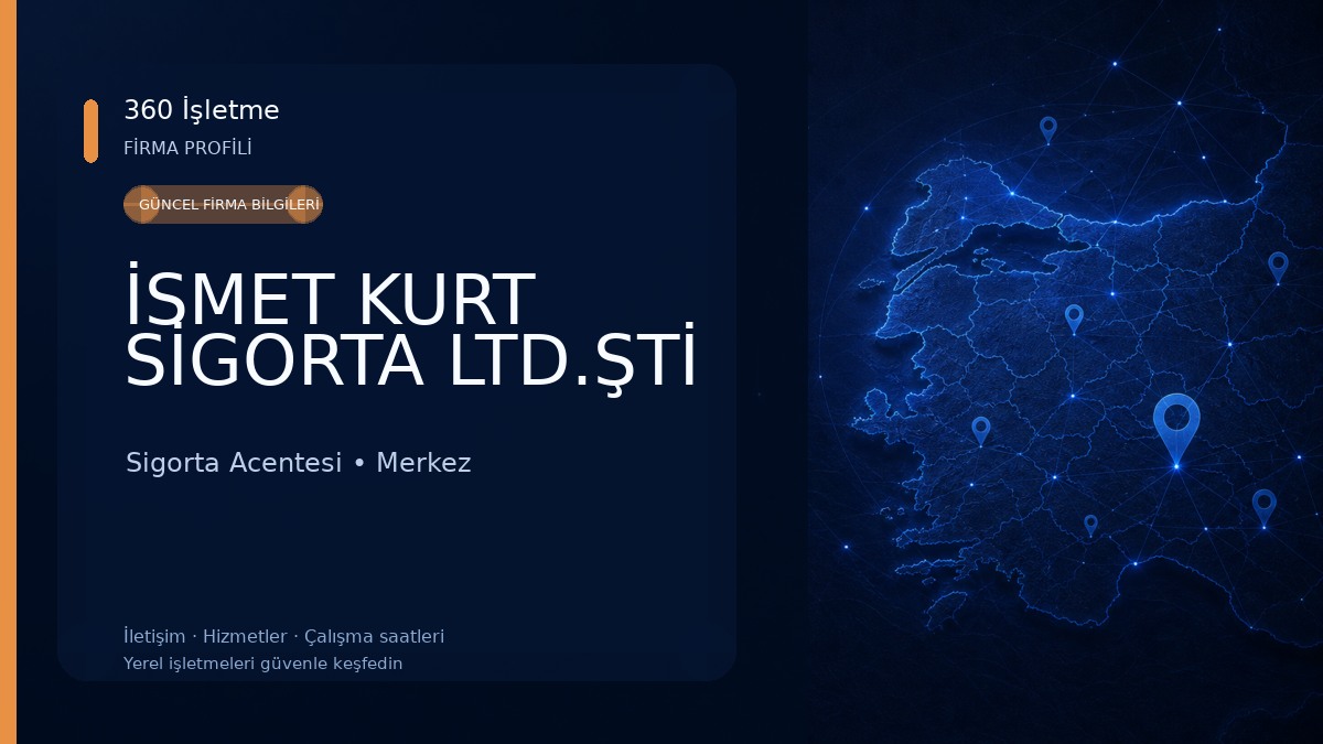 İSMET KURT SİGORTA LTD.ŞTİ 